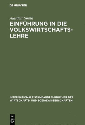 Alasdair Smith - Einführung in die Volkswirtschaftslehre, Inbunden