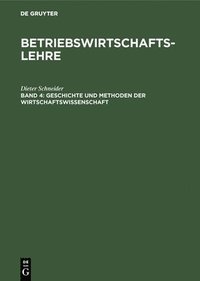 bokomslag Geschichte Und Methoden Der Wirtschaftswissenschaft