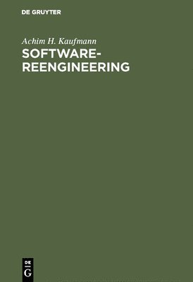 Achim H Kaufmann, Achim H. Kaufmann - Software-Reengineering, Inbunden