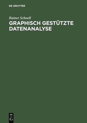 Rainer Schnell - Graphisch Gestützte Datenanalyse, Inbunden