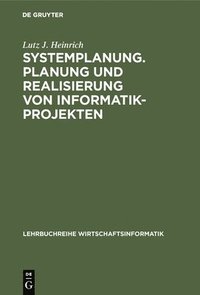 bokomslag Systemplanung. Planung und Realisierung von Informatik-Projekten
