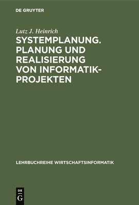 Systemplanung. Planung und Realisierung von Informatik-Projekten 1