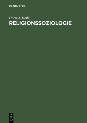 Horst J Helle - Religionssoziologie, Inbunden