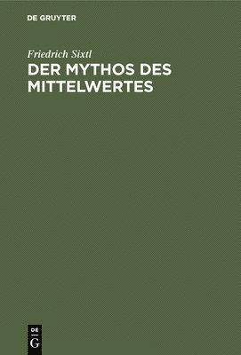 bokomslag Der Mythos des Mittelwertes