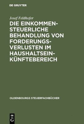 Die einkommensteuerliche Behandlung von Forderungsverlusten im Haushaltseinknftebereich 1