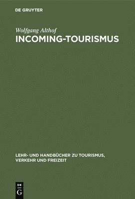 Wolfgang Althof - Incoming-Tourismus, Inbunden