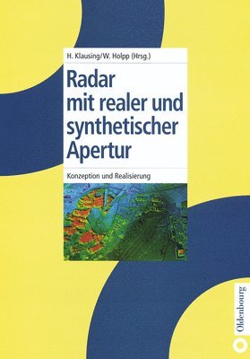 Helmut Klausing, Wolfgang Holpp - Radar mit realer und synthetischer Apertur, Inbunden
