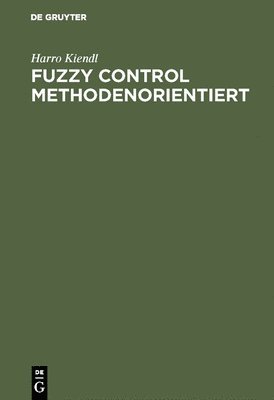 bokomslag Fuzzy Control methodenorientiert