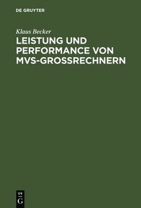 bokomslag Leistung und Performance von MVS-Grorechnern