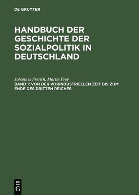 Johannes Frerich, Martin Frey - Von Der Vorindustriellen Zeit Bis Zum Ende Des Dritten Reiches, Inbunden