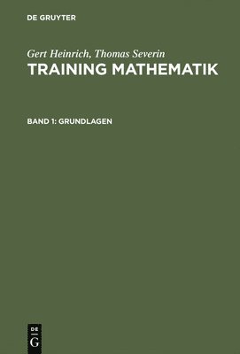 Gert Heinrich, Thomas Severin - Training Mathematik, Band 1, Grundlagen, Inbunden