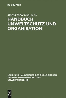 Martin Birke, Carlo J Burschel, Michael Schwarz, Carlo J. Burschel - Handbuch Umweltschutz und Organisation, Inbunden