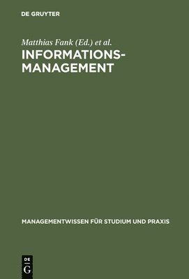 Matthias Fank, Thomas Schildhauer, Michael Klotz - Informationsmanagement, Inbunden