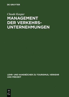 Claude Kaspar - Management der Verkehrsunternehmungen, Inbunden