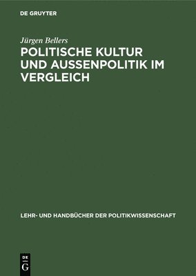 bokomslag Politische Kultur und Außenpolitik im Vergleich