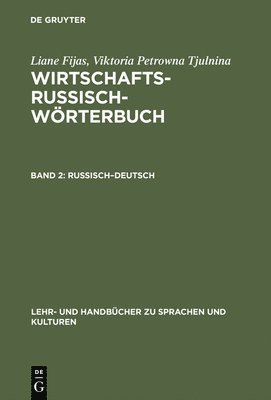 Liane Fijas, Viktoria Petrowna Tjulnina - Wirtschaftsrussisch-Wörterbuch, Band 2, Russisch-Deutsch, Inbunden