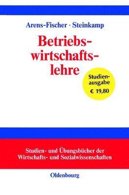 Wolfgang Arens-Fischer, Thomas Steinkamp - Betriebswirtschaftslehre, Inbunden