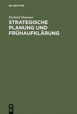 Richard Hammer - Strategische Planung Und Frühaufklärung, Inbunden