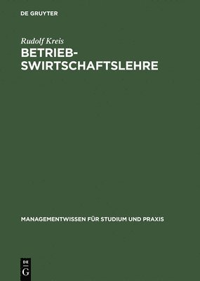 Rudolf Kreis - Betriebswirtschaftslehre, Inbunden