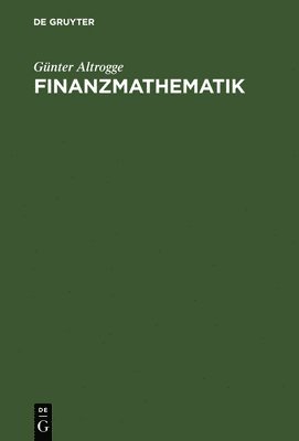 Günter Altrogge - Finanzmathematik, Inbunden