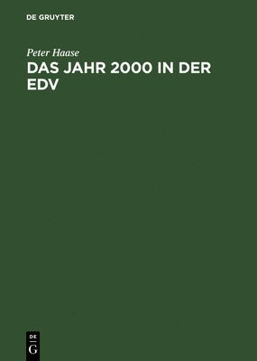 Peter Haase - Das Jahr 2000 in Der EDV, Inbunden