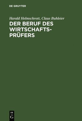 Harald Helmschrott, Claus Buhleier - Beruf des Wirtschaftsprüfers, Inbunden