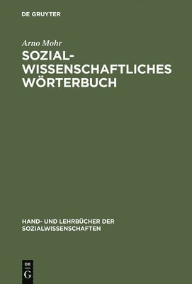 Arno Mohr - Sozialwissenschaftliches Wörterbuch, Inbunden
