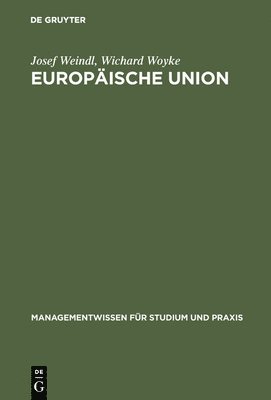 Josef Weindl, Wichard Woyke - Europäische Union, Inbunden