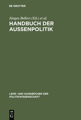 Jürgen Bellers, Thorsten Benner, Ines M Gerke - Handbuch der Aussenpolitik, Inbunden