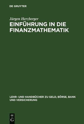 Jürgen Herzberger - Einführung in die Finanzmathematik, Inbunden