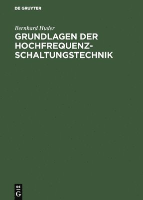 bokomslag Grundlagen der Hochfrequenz-Schaltungstechnik