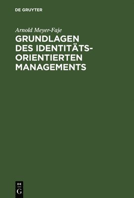 bokomslag Grundlagen des Identitätsorientierten Managements