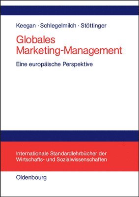 Warren J Keegan, Bodo Schlegelmilch, Barbara Stöttinger - Globales Marketing-Management, Inbunden