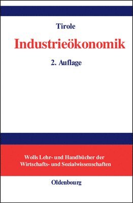 Jean Tirole - Industrieökonomik, Inbunden