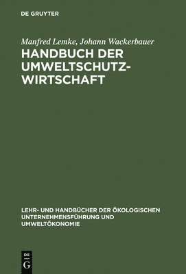 Manfred Lemke, Johann Wackerbauer - Handbuch der Umweltschutzwirtschaft, Inbunden