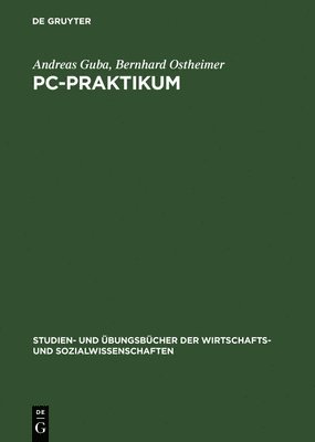 Andreas Guba, Bernhard Ostheimer - PC-Praktikum, Inbunden