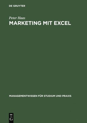 Peter Haas - Marketing Mit Excel, Inbunden
