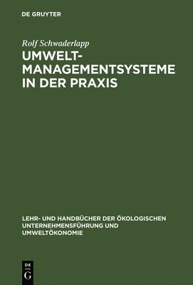 Rolf Schwaderlapp - Umweltmanagementsysteme in Der PRAXIS, Inbunden