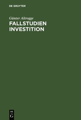 Günter Altrogge - Fallstudien Investition, Inbunden