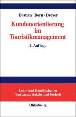 Harald Bastian, Karl Born, Axel Dreyer - Kundenorientierung im Touristikmanagement, Inbunden