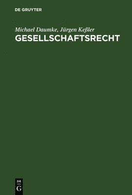 Michael Daumke, Jürgen Keßler - Gesellschaftsrecht, Inbunden
