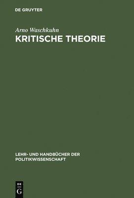 Arno Waschkuhn - Kritische Theorie, Inbunden
