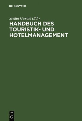 Handbuch des Touristik- und Hotelmanagement 1