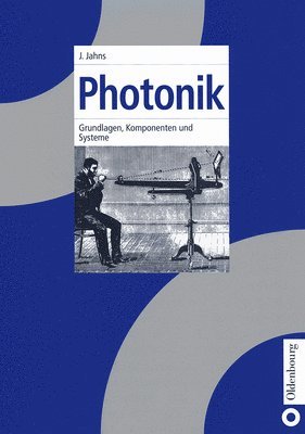 Jürgen Jahns - Photonik, Inbunden