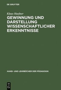 bokomslag Gewinnung Und Darstellung Wissenschaftlicher Erkenntnisse