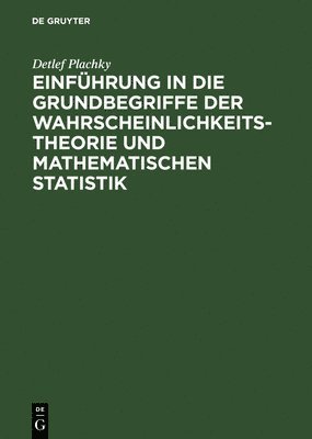 bokomslag Einführung in Die Grundbegriffe Der Wahrscheinlichkeitstheorie Und Mathematischen Statistik