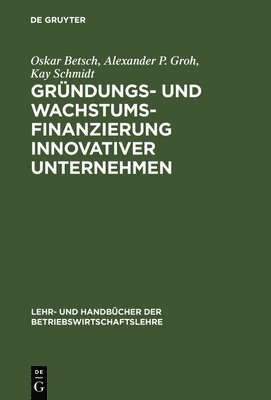 bokomslag Grndungs- und Wachstumsfinanzierung innovativer Unternehmen