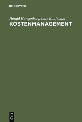 Harald Hungenberg, Lutz Kaufmann - Kostenmanagement, Inbunden