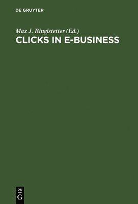 Max J Ringlstetter - Clicks in E-Business, Inbunden