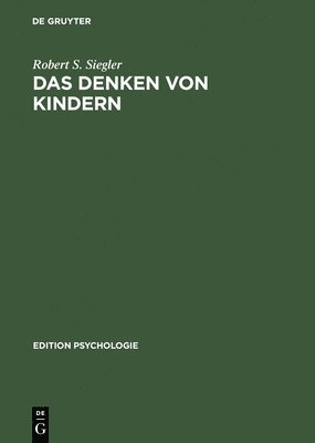 Robert S Siegler - Denken von Kindern, Inbunden